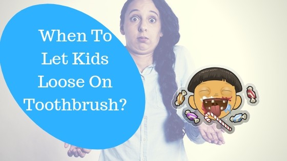 What Age Should A Child Start Brushing Their Own Teeth