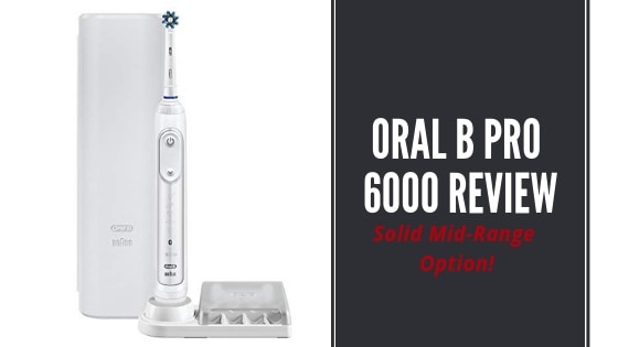 oral b pro 6000 review