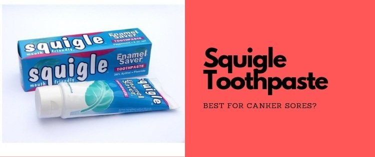 best toothpaste for canker sores