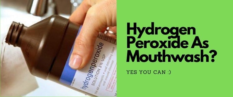 Can You Use Hydrogen Peroxide As Mouthwash